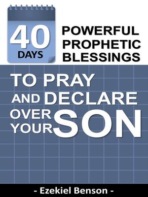 cover image of 40 Days Powerful Prophetic Blessings to Pray and Declare Over Your Son